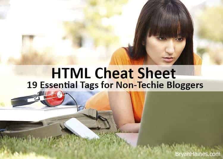 HTML Cheat Sheet: 19 Essential Tags for Non-Techie Bloggers